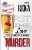 First Comes Love Then Comes Murder (The Cartel Publications Presents)