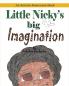 Little Nicky's Big Imagination