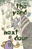 The Yard Next Door