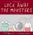 Lock Away The Monsters