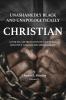 Unashamedly Black and Unapologetically Christian (Volume II)
