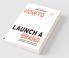 How to Launch a Brand - SPECIAL WORKBOOK EDITION (2nd Edition)