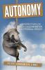 Autonomy: Perspectives On Self-Determination and Personal Growth