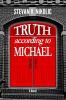 Truth According to Michael