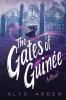 The Gates Of Guinée: (The Casquette Girls Series, Book 4)