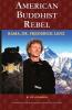 American Buddhist Rebel: The Story of Rama - Dr. Frederick Lenz (Book One)