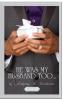 He Was My Husband Too: 1 (For Better or for Worse)