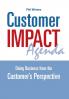 Customer IMPACT Agenda: Doing Business from the Customer's Perspective