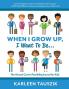 When I Grow Up I Want To Be...