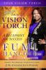 Release Your Vision Torch!: Success Blueprint for Achieving Your Dreams Igniting Your Vision & Re-engineering Your Purpose: 3