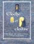 Cloche et cloître: Le monde des moines frères soeurs et moniales