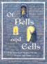 Of Bells and Cells: The World of Monk Friars Sisters and Nuns [Hardcover]
