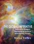 The Global Imperative: Rethinking Religion Repurposing Science Reimagining