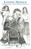 Living Single: Define Yourself Before Someone Does It For You