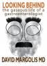 Looking Behind: The Gaseous Life of a Gastroenterologist