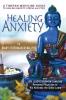 Healing Anxiety: A Tibetan Medicine Guide to Healing Anxiety Stress and PTSD