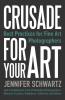 Crusade for Your Art: Best Practices for Fine Art Photographers