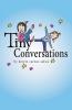 Tiny Conversations