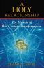 A Holy Relationship: The Memoir of One Couple's Transformation