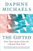 The Gifted: Free Your Inner Gifts for a Brand-New Life