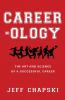 Career-ology: The Art and Science of a Successful Career