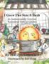 I Gave The Sun A Bath: An Environmentally Conscious Motivational Book For Children