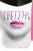 Pretty & Educated: The College Girl's Guide to Everything