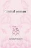 Liminal Woman