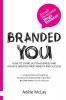 Branded You: How to Stand Out in Business and Achieve Greater Profitability and Success