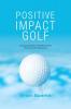 Positive Impact Golf