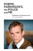 Poems Parkinson's the Police and Me: Reflections of My Life Told in Verse