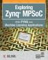 Exploring Zynq MPSoC: With PYNQ and Machine Learning Applications