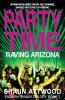 Party Time: Raving Arizona: 1 (English Shaun Trilogy)