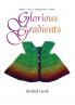 Glorious Gradients: SPIN - DYE - CROCHET - KNIT