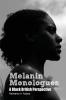 Melanin Monologues