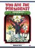 Your are the President!: A Conspiracy Adventure Game-Book