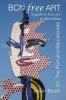 BCN Free Art 01: The Port and Barceloneta. A Guide to Free Art in Barcelona (Barcelona Free Art Guides)