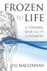 Frozen to Life: A Personal Mortality Experiment