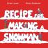 Recipe for Making a Snowman
