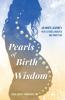 Pearls of Birth Wisdom: An Inner Journey with Stories Insights and Practices