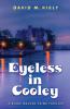 Eyeless in Cooley