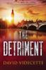 The Detriment: A compelling detective thriller based on true events: 2 (The Detective Inspector Jake Flannagan Series)
