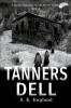 Tanners Dell: A Darkly Disturbing Occult Horror Trilogy: Book 2