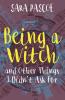 Being a Witch and Other Things I Didn't Ask for (Historicalnovelsociety.Org/Reviews/Ratchet-The-Rel)