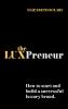 The LUXPreneur