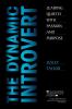 The Dynamic Introvert: Leading Quietly with Passion and Purpose