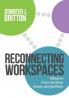 Reconnecting Workspaces: Pathways to Thrive in the Virtual Remote and Hybrid World