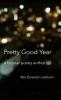 Pretty Good Year - A Bipolar Poetry Anthology
