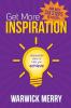 Get More Inspiration: Unexpected ideas to help you achieve