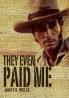 They Even Paid Me: Raw reflections of a third generation Kimberley cattleman.
